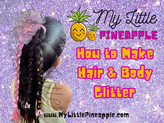 How to Make Hair and Body Glitter